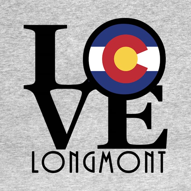 LOVE Longmont Colorado by HomeBornLoveColorado